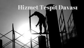 Hizmet Tespit Davaları