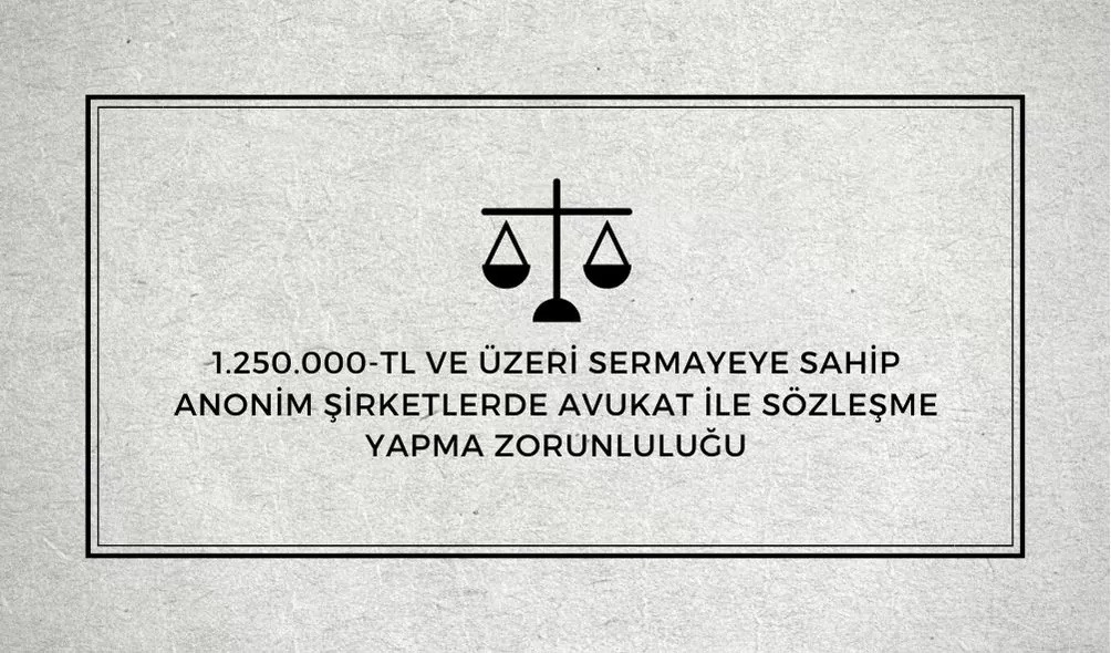 Anonim Şirketlerde Avukat Bulundurma Zorunluluğu